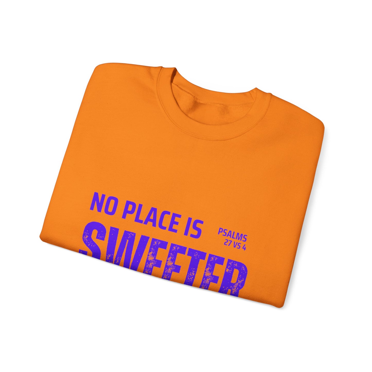 No Place is Sweeter Crewneck Sweatshirt, Inspirational Christian Apparel, Cozy Religious Gift, Bible Verse Sweatshirt, Faith-Based Fashion