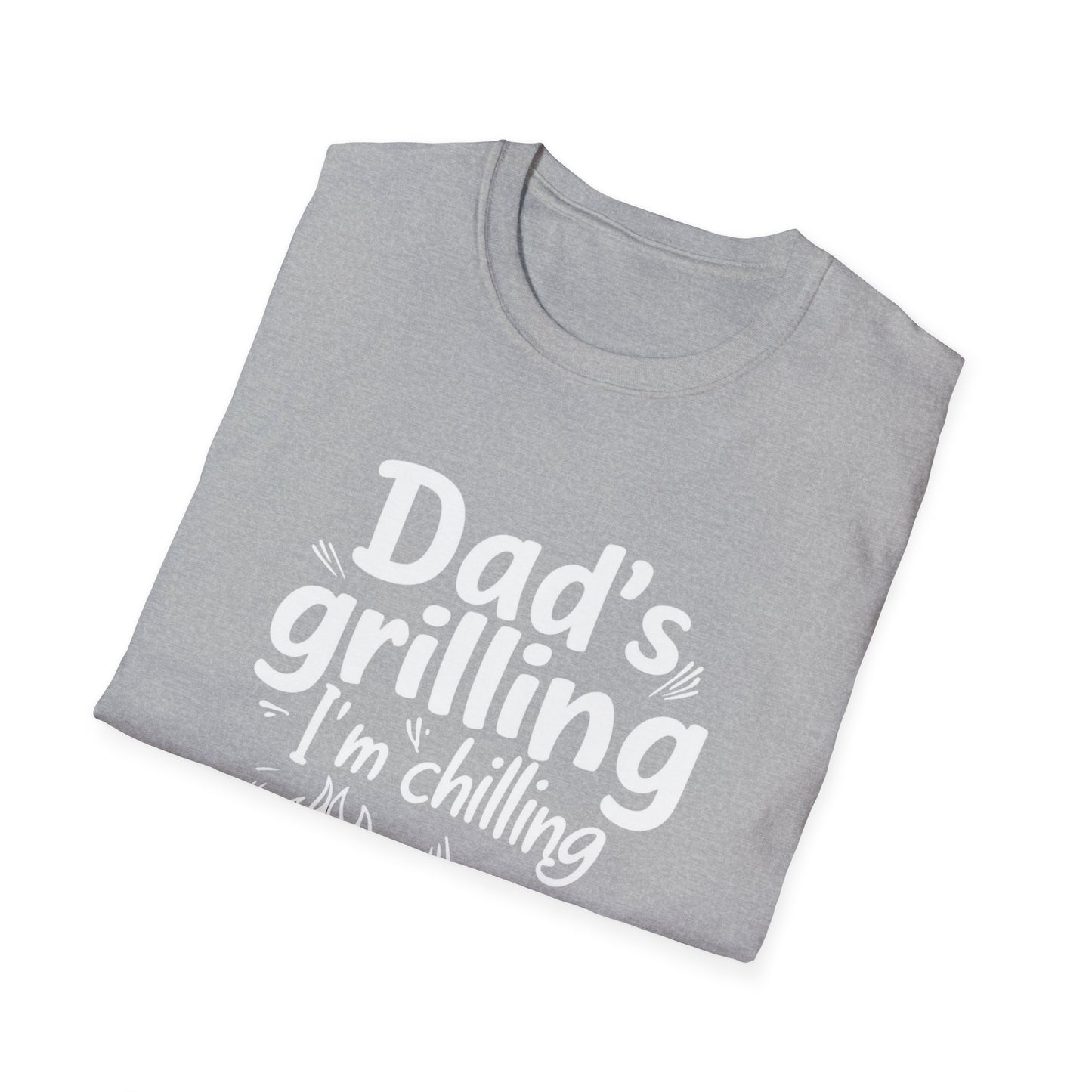 Dad’s Grilling, I’m Chilling Unisex T-Shirt, Gift for BBQ Lovers, Funny Summer Tee, Father's Day, Family Gatherings, Casual Wear