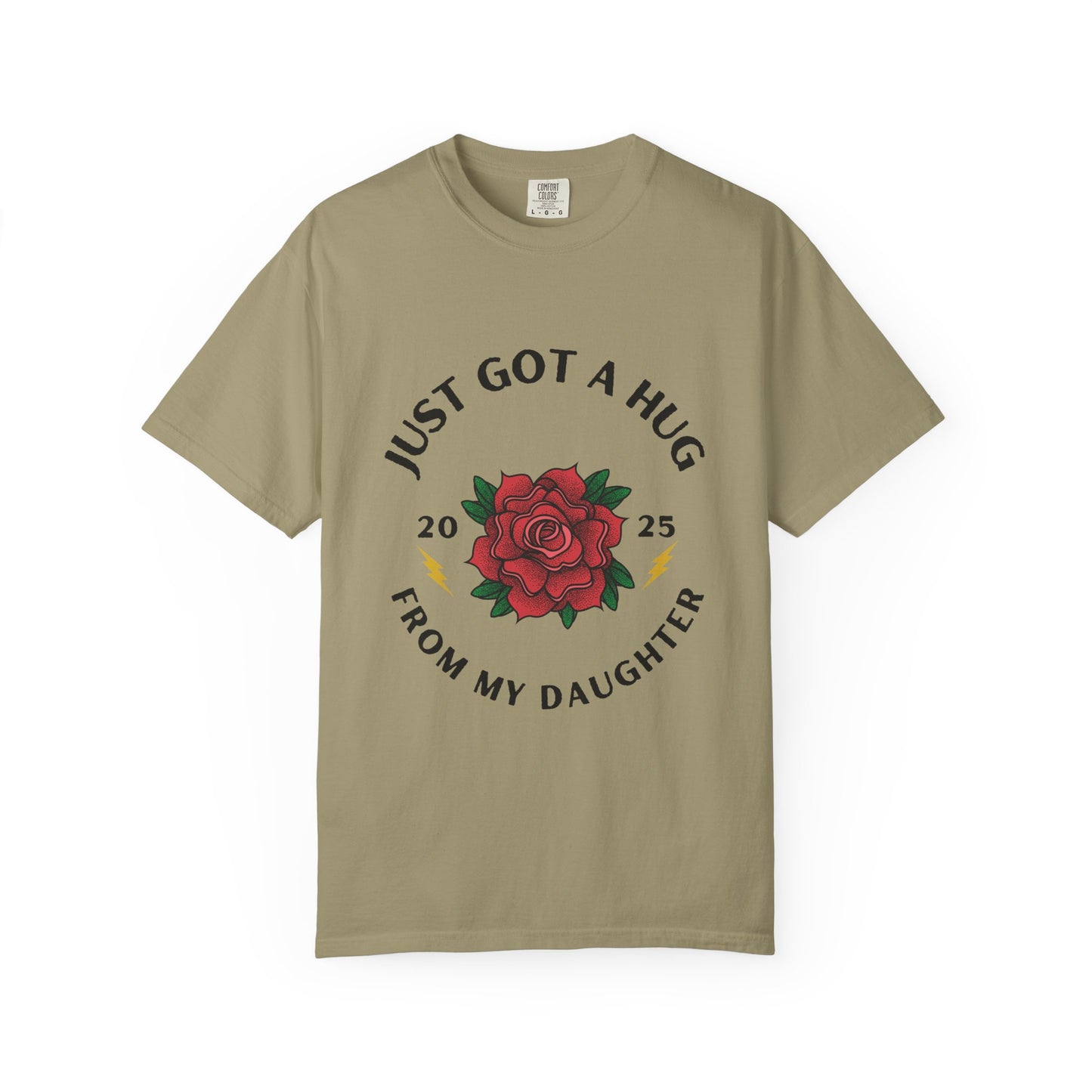 Heartfelt Rose T-Shirt - Just Got a Hug from My Daughter | Unisex Gift for Moms, Birthdays, Anniversaries, Family Events, Love