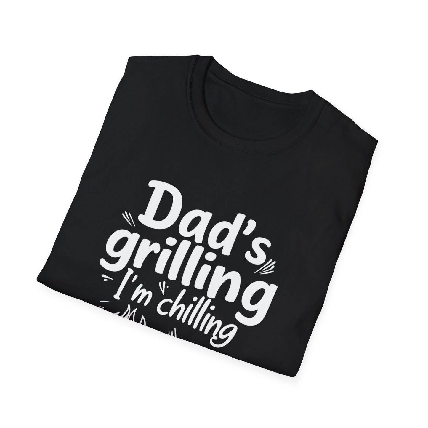 Dad’s Grilling, I’m Chilling Unisex T-Shirt, Gift for BBQ Lovers, Funny Summer Tee, Father's Day, Family Gatherings, Casual Wear