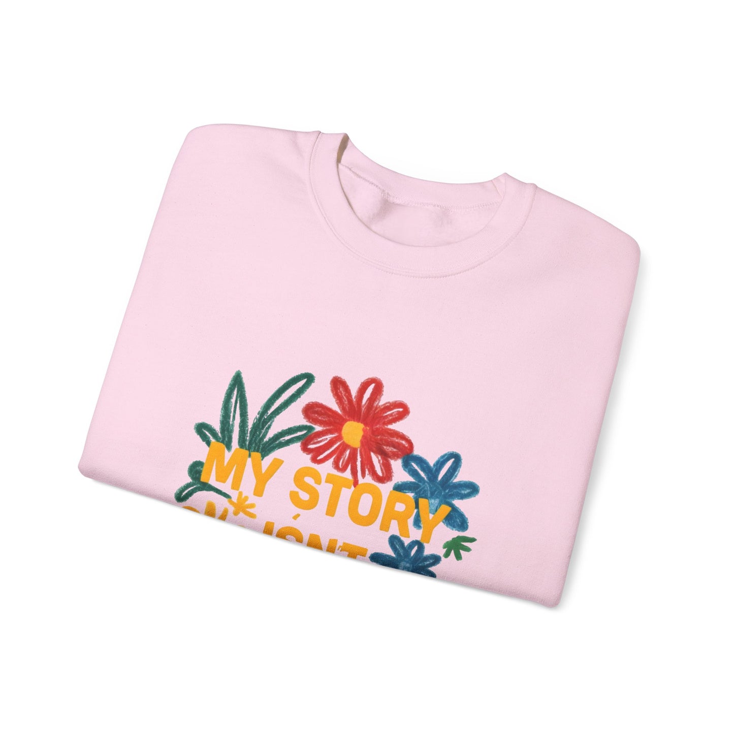 Floral Motivational Crewneck Sweatshirt, Cozy Unisex Sweatshirt, Inspirational Gift, Spring Fashion, Self-Care Apparel