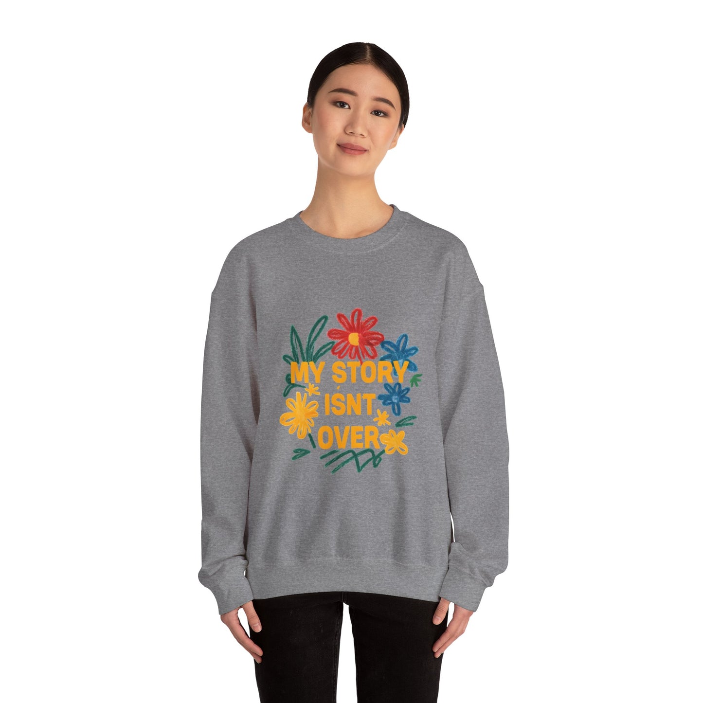 Floral Motivational Crewneck Sweatshirt, Cozy Unisex Sweatshirt, Inspirational Gift, Spring Fashion, Self-Care Apparel