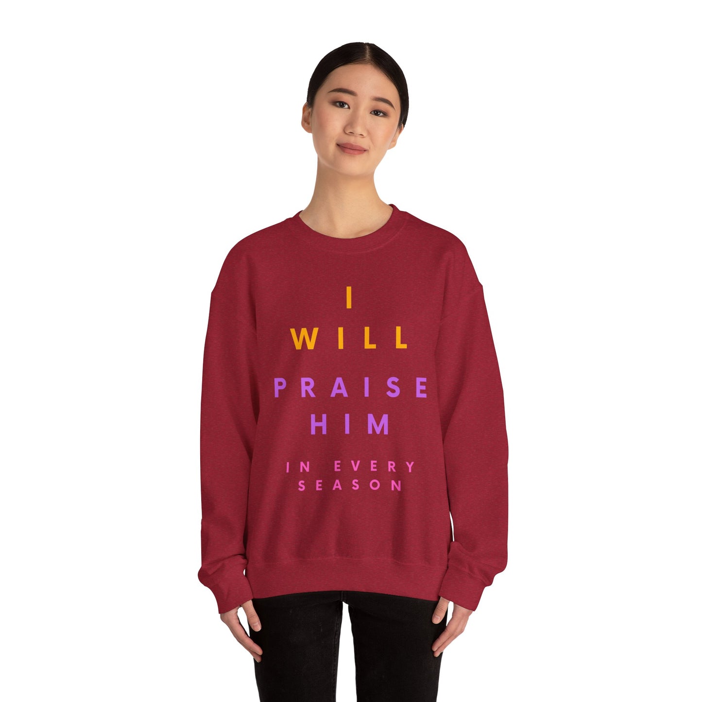 Inspirational Crewneck Sweatshirt - I Will Praise Him, Cozy Gift, Faith-Based Apparel, Everyday Comfort, Religious Sweatshirt