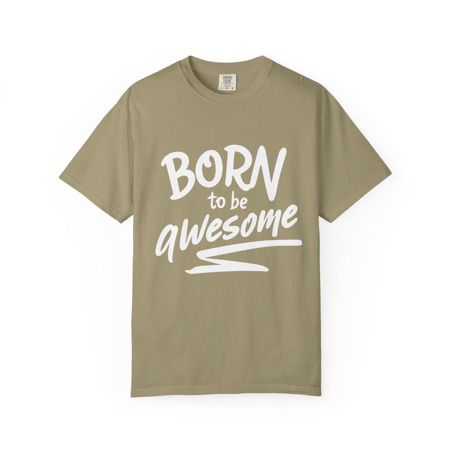 Born to Be Awesome T-Shirt, Unisex Tee for Motivation, Gift for Friends, Casual Wear, Birthday Present, Positive Vibes