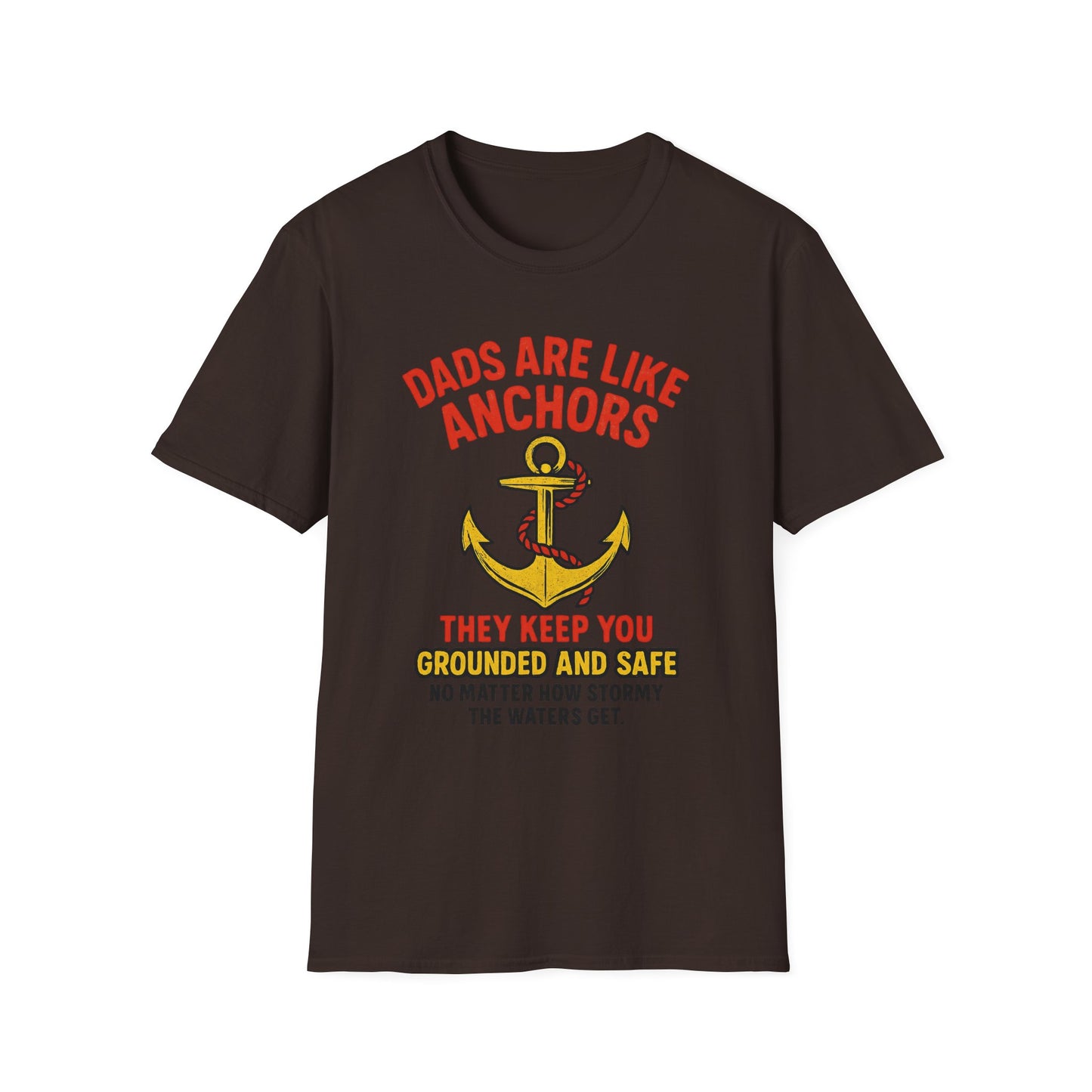 Dads are Like Anchors Unisex T-Shirt, Father's Day Gift, Nautical Tees, Gift for Dad, Casual Wear, Softstyle Shirt