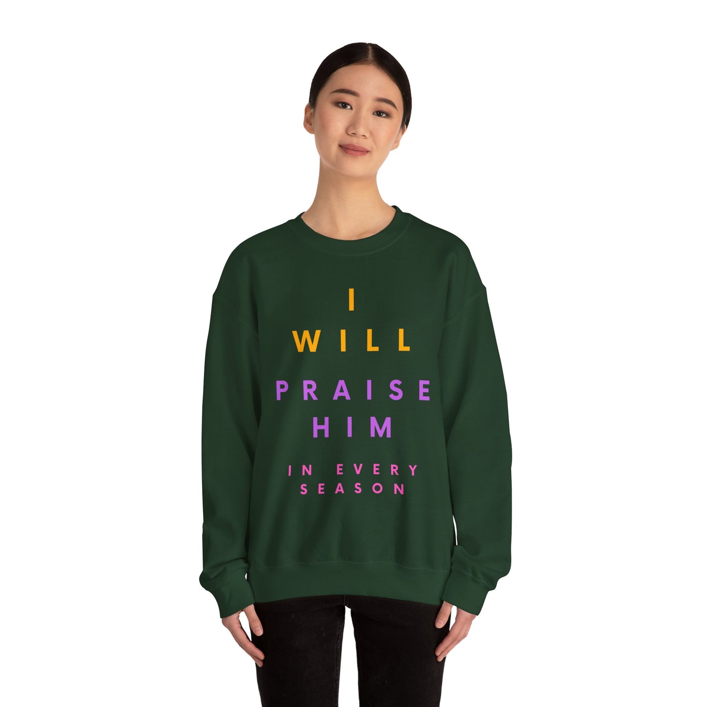 Inspirational Crewneck Sweatshirt - I Will Praise Him, Cozy Gift, Faith-Based Apparel, Everyday Comfort, Religious Sweatshirt