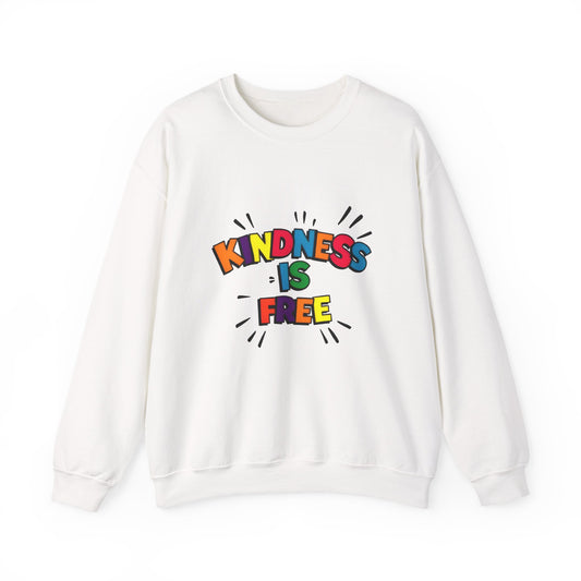 Colorful Kindness is Free Sweatshirt, Unisex Crewneck, Cozy Casual Wear, Gift for Friends, Positive Message Apparel