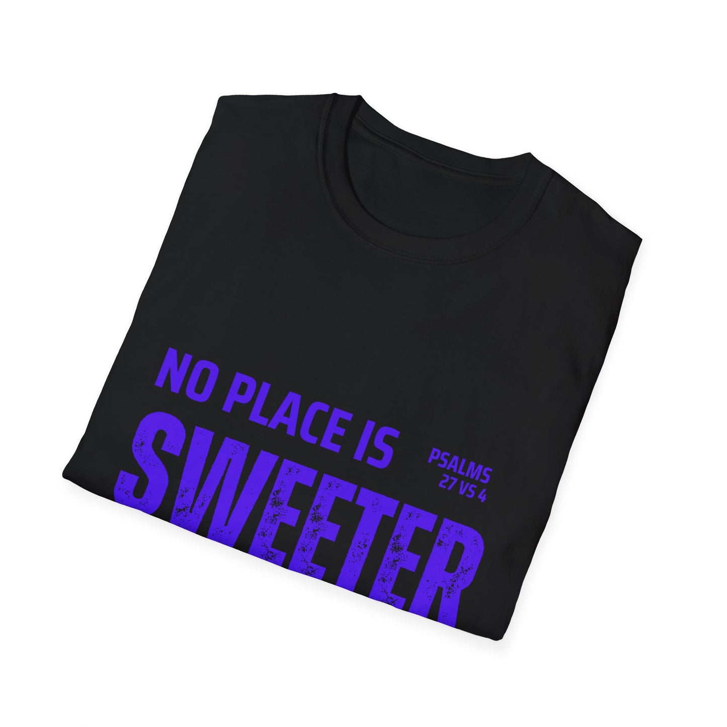 No Place Is Sweeter Unisex Softstyle T-Shirt, Christian Tee, Faith Shirt, Inspirational Gift, Casual Wear