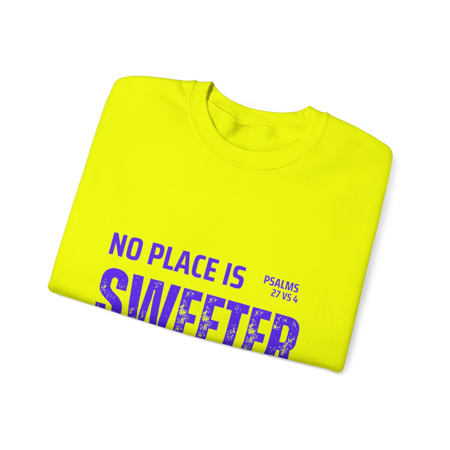 No Place is Sweeter Crewneck Sweatshirt, Inspirational Christian Apparel, Cozy Religious Gift, Bible Verse Sweatshirt, Faith-Based Fashion
